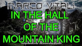 In The Hall of the Mountain King - Rock Metal Version - Classic Reloaded 11- Marco Vitali