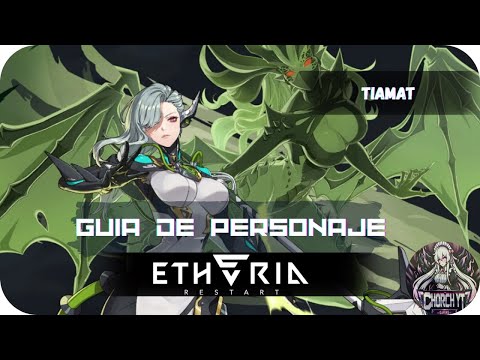 Etheria Restart in Spanish / Let's Talk About Tiamat / Character Guide