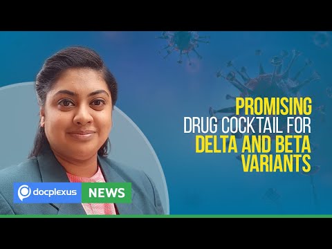 Drug Cocktail Effective Against Delta, Beta Variants, and More
