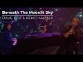 "Beneath the Moonlit Sky" (Live) Dave Koz and Keiko Matsui