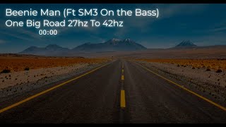 Beenie Man One Big Road 27hz To 42hz (Rebassed By Marc)
