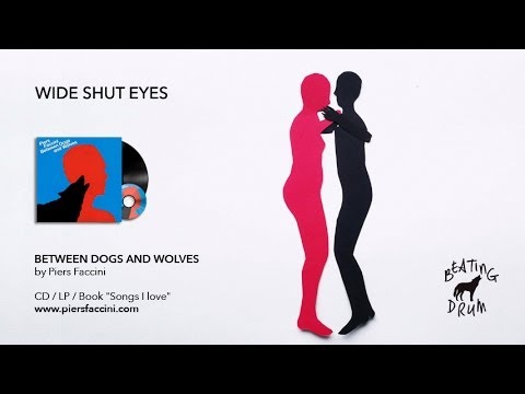 Wide Shut Eyes - From Piers Faccini's new album Between Dogs And Wolves