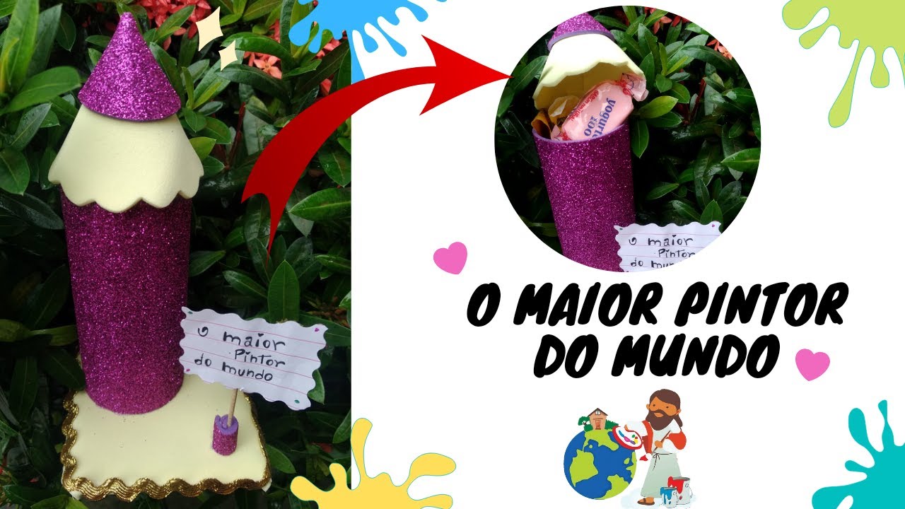 Lembrancinha O MAIOR PINTOR DO MUNDO ou Pintando o 7 ou Aquarela com E.V.A /Lápis porta treco