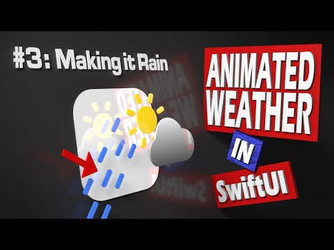 SwiftUI Tutorial: Animated Weather Icon - Part 3: Making it Rain