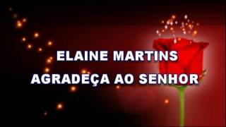 ELAINE MARTINS AGRADEÇO AO SENHOR .mpg