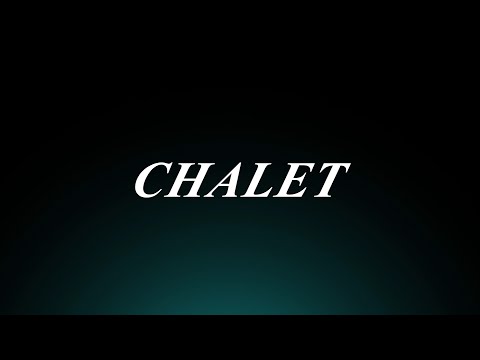 Learn How to Pronounce 'Chalet'! The Essential Guide