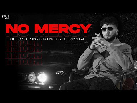 No Mercy (Music Video) - Dhindsa | Youngstar Pop Boy | Rupan Bal | New Punjabi Song 2022