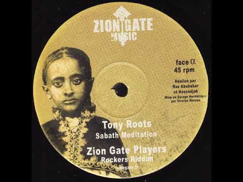 Tony Roots - Sabath Meditation + Zion Gate Players - Rockers Riddim