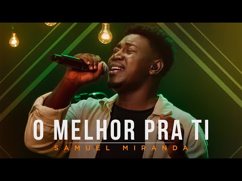 Samuel Miranda - O Melhor Pra Ti (Ao Vivo) #MKNetwork