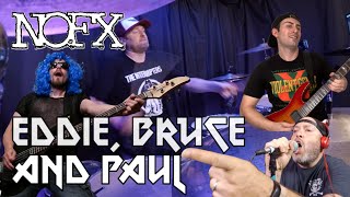 Eddie, Bruce &amp; Paul - NOFX | FULL BAND COVER