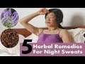 How To Stop Night Sweats  Top 5 Herbal Remedies For Night Sweats