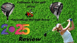 Callaway X Hot Driver vs TaylorMade M4 Driver | Review & Comparison (2025 Guide)