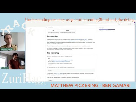 Advanced Track: Understanding Memory Usage with eventlog2html and ghc-debug @ZuriHac21