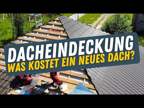 Dacheindeckung Kosten - diese Dachmaterialien lohnen sich wirklich - inkl. Kostencheck