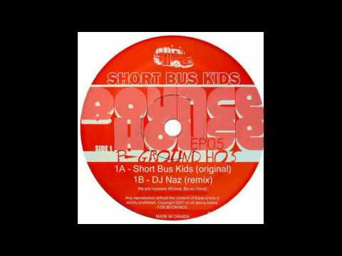 Short Bus Kids - P-Ground Hos (DJ Naz Remix) [Bounce House Recordings]
