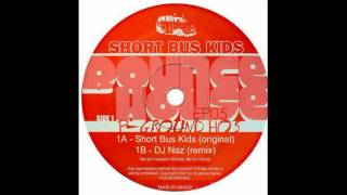 Short Bus Kids - P-Ground Hos (DJ Naz Remix) [Bounce House Recordings]