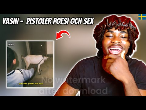 REACTING TO YASIN PISTOLER POESI OCH SEX  ALBUM REACTION ||  REFLECTION ALBUM (SWEDISH RAP)