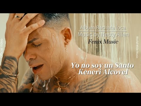 Exclusivo. Keneri Alcovel-Yo no soy un Santo. (Official Video). Bachata music