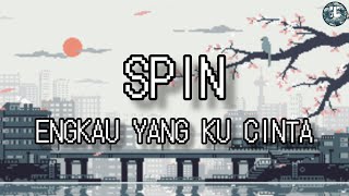 Download lagu Spin - Engkau Yang Ku Cinta (Lirik Video) mp3