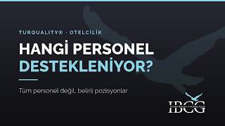 Turquality Otelde Hangi Personeli Destekliyor? | İstihdam Desteği – IBCG