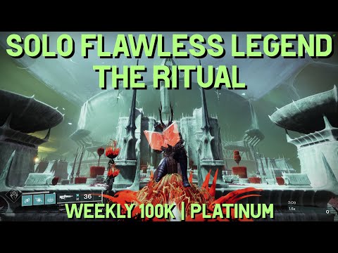 Solo Flawless Legend | The Ritual | Weekly 100k | Warlock | Destiny 2 | The Witch Queen | Season 18