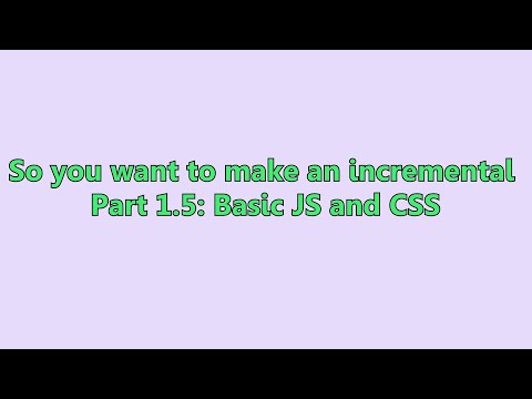 Thumbnail for So you want to make an incremental - Part 1.5: Basic JS and CSS