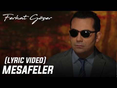Mesafeler - Ferhat Göçer