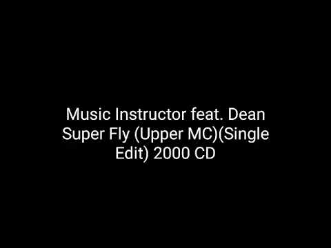 Music Instructor feat. Dean - Super Fly (Upper MC) (Single Edit) 2000 CD_electro techno