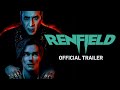 Renfield | Official Trailer