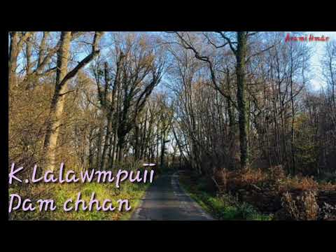 K.Lalawmpuii - Ka dam chhan