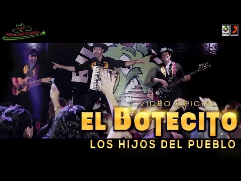 EL BOTECITO - LOS HIJOS DEL PUEBLO (video Oficial Full HD)