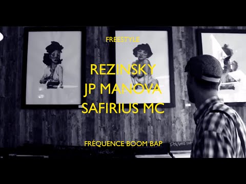 Freestyle : Rezinsky, JP Manova & Safirius - Fréquence Boom Bap