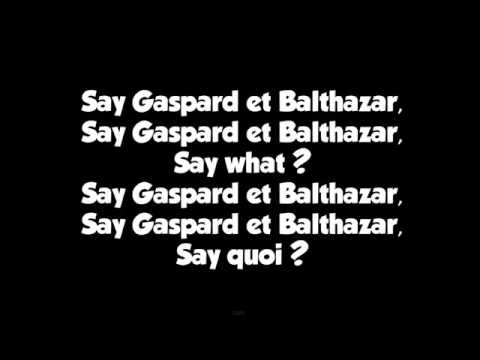 Le rap de gaspard et balthazard [ parole ]