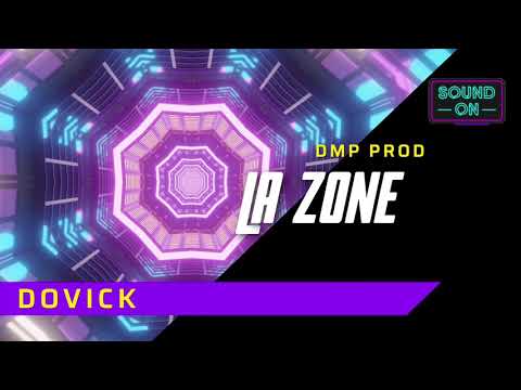 DOVICK - LA ZONE (BY DMP PROD) 2021
