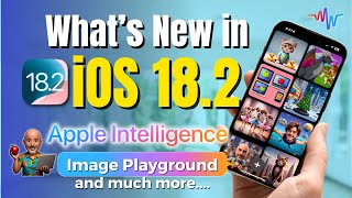 ✨ What’s new in iOS 18.2?  Siri, ChatGPT,  Apple Intelligence,  Image Creation Tools and More 📱