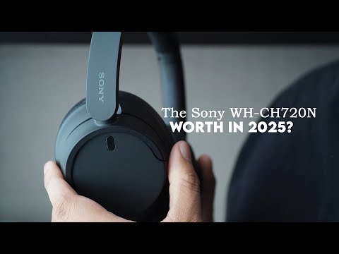 Sony WH-CH720N still worth it? (2024/2025)