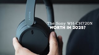 Sony WH-CH720N still worth it? (2024/2025)