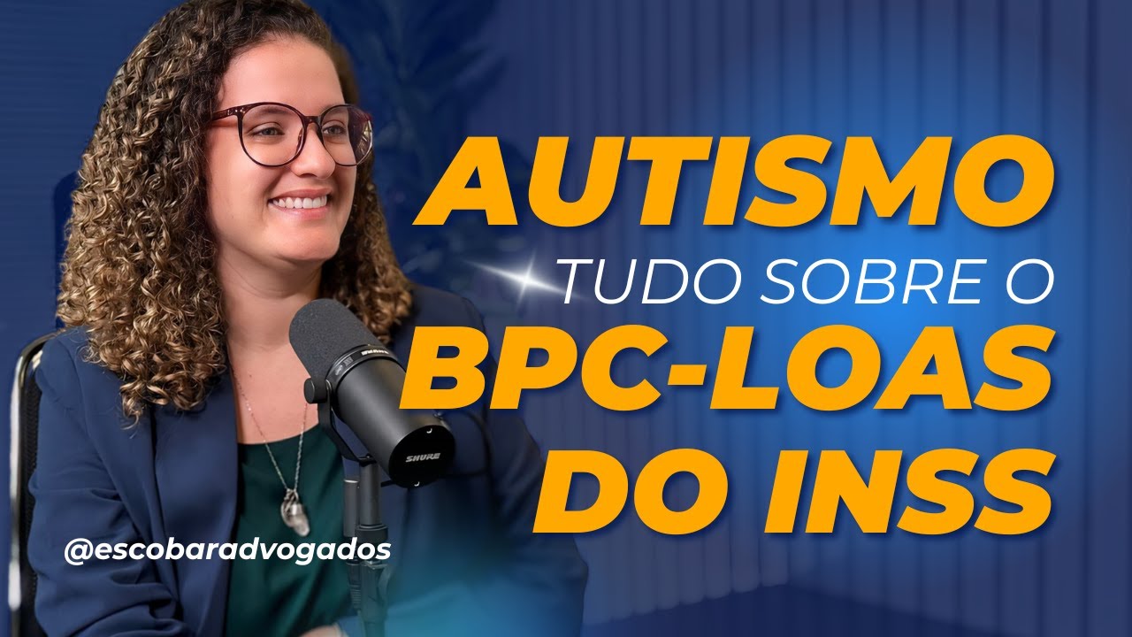 AUTISMO - Tudo sobre o BPC-Loas do INSS