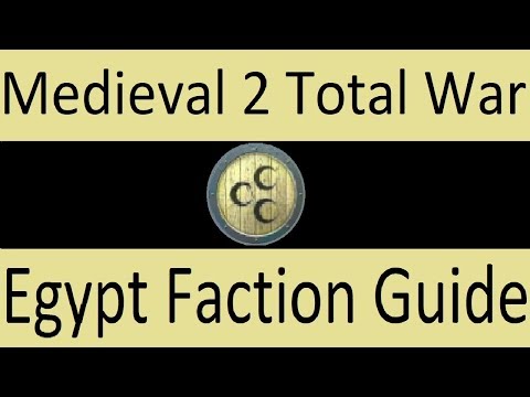 Egypt Faction Guide: Medieval 2 Total War