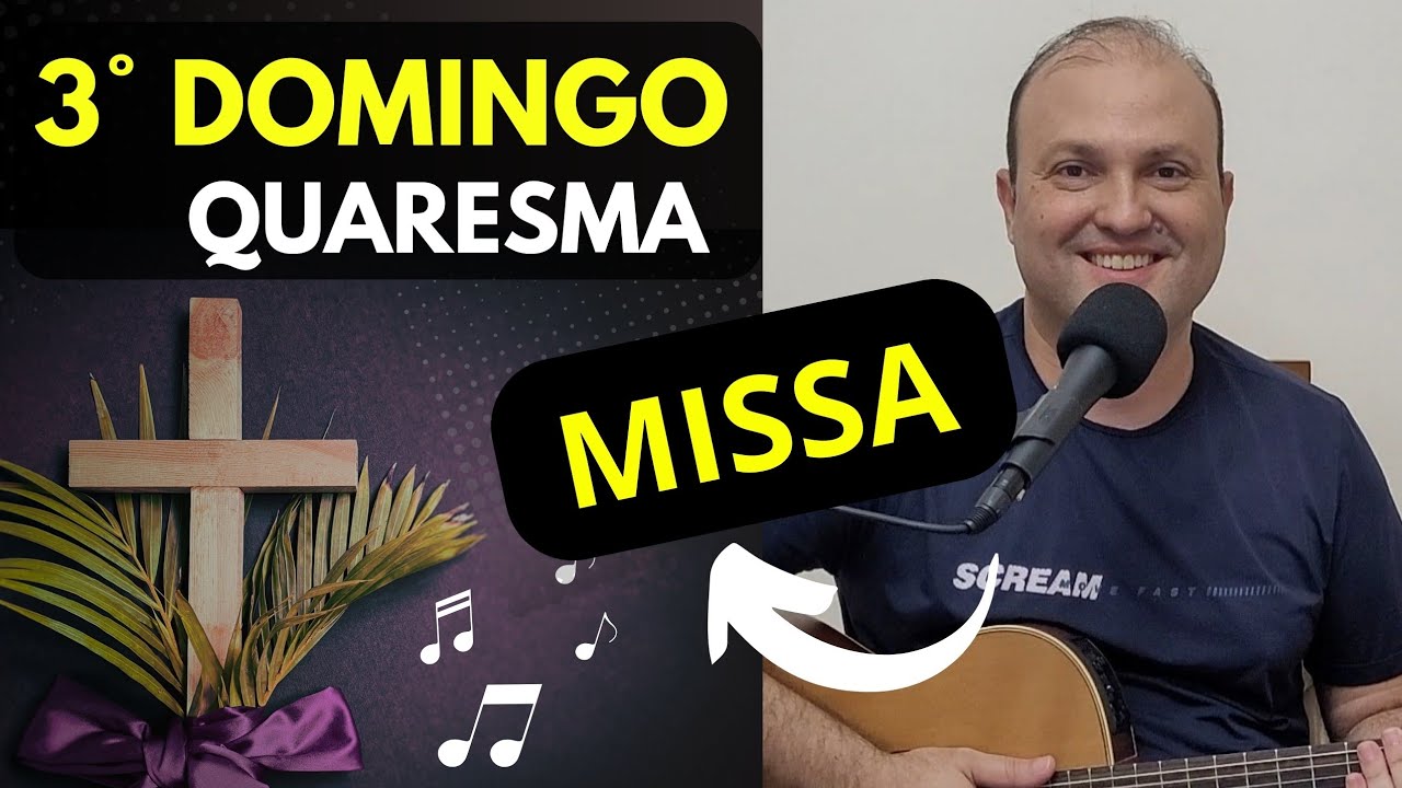 MÚSICAS 3º DOMINGO da QUARESMA Cantos LITÚRGICOS com CIFRAS (ANO C) MISSA 23/3/25
