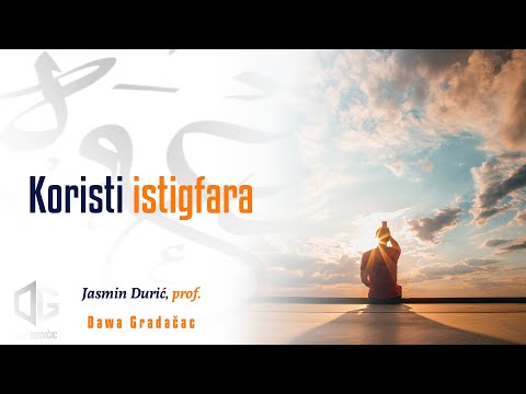 KORISTI ISTIGFARA - Jasmin Durić, prof.