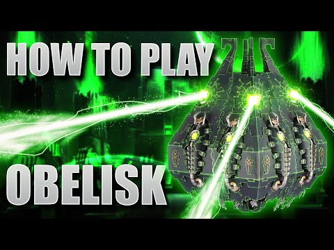 How to Play Necrons: Obelisk