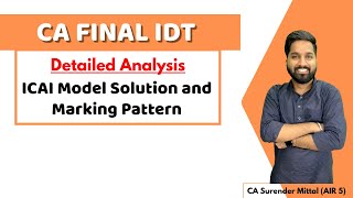 ICAI Model Solution and Marking Pattern Detailed Analysis | CA Final IDT | CA Surender Mittal AIR 5