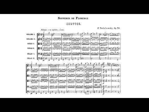 Pyotr Ilyich Tchaikovsky - Souvenir de Florence, Op. 70
