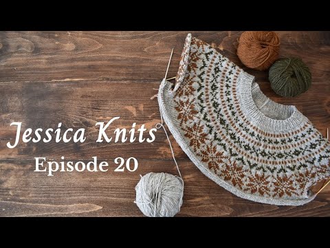 Jessica Knits Episode 20