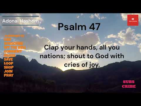 PSALM 47 -   A  New Journey of Faith and Worship Through the Psalms of the Bible for you