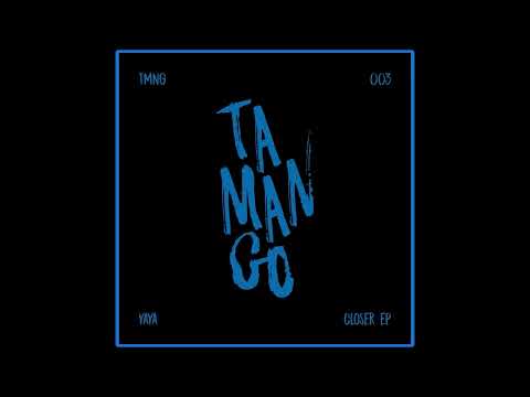 Yaya - Closer (feat. Eka Moon)