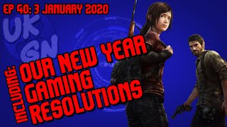 The UKGN Podcast Ep40 inc. New Year resolutions