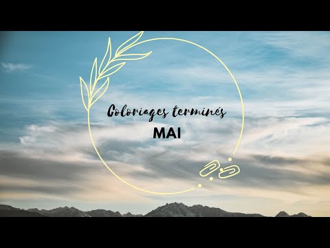 ⭐ COLORIAGES TERMINÉS | Mai 2023 ⭐