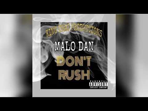 MaloDan - Don't Rush (Official Audio)